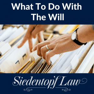 What to do with the will