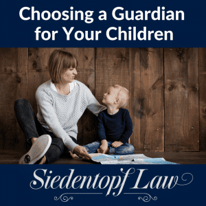 Choosing a guardian for your children