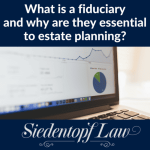 What is a fiduciary?