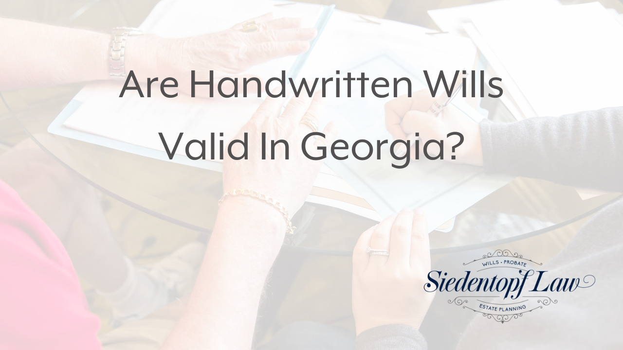 Are Handwritten Wills Valid In Georgia?