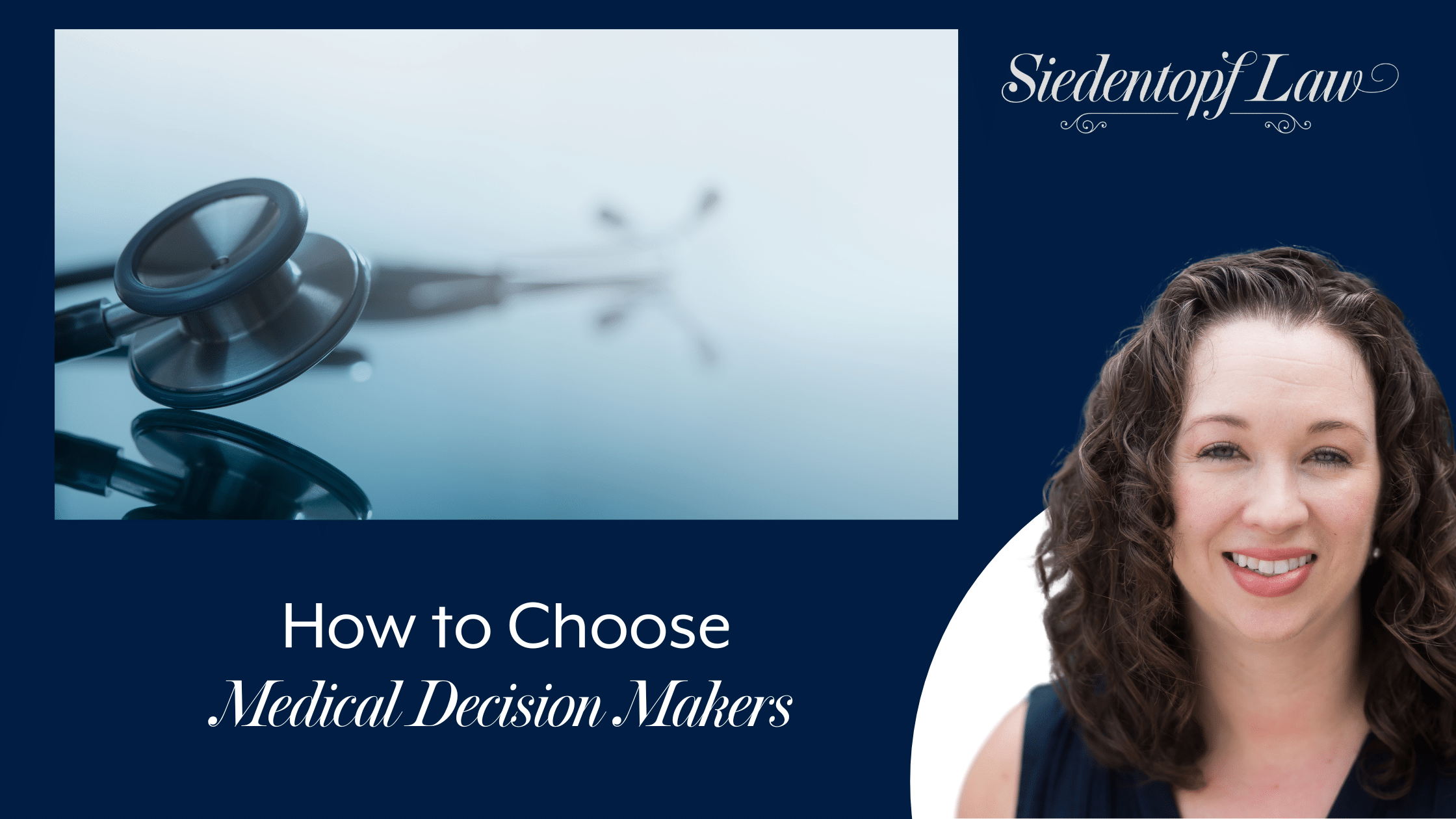 How to Choose Medical Decision Makers