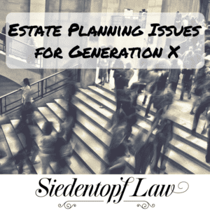 Estate Planning Issues for Generation X