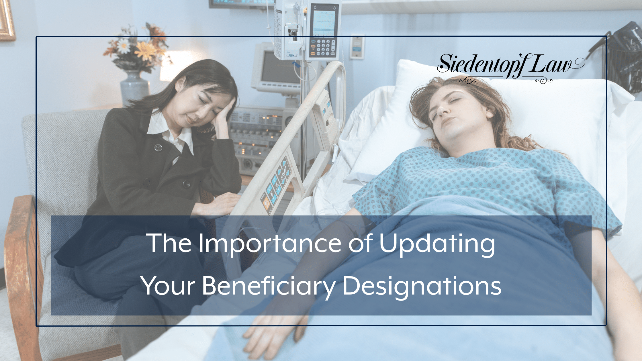 The Importance of Updating Your Beneficiary Designations