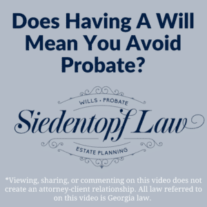 Does having a will mean you avoid probate?