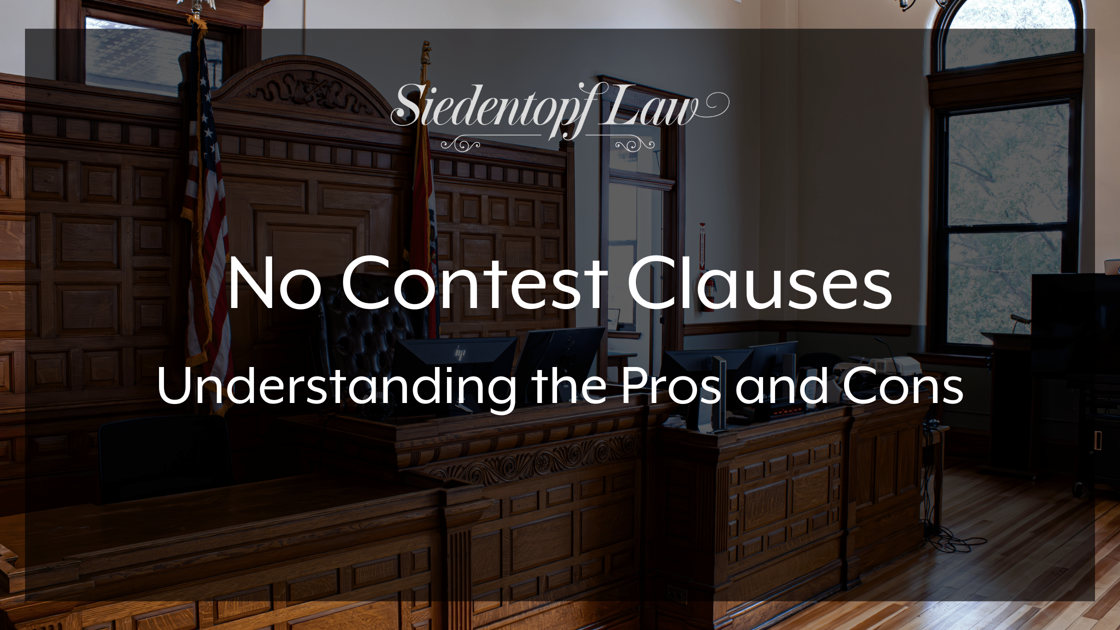 No Contest Clauses: Understanding the Pros and Cons
