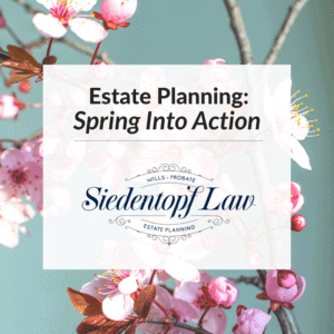 Estate Planning Spring Into Action