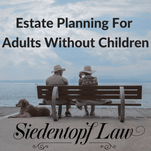 Estate planning for adults without children