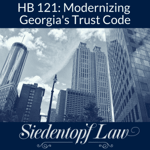 HB 121 Modernizing Georgia's Trust Code