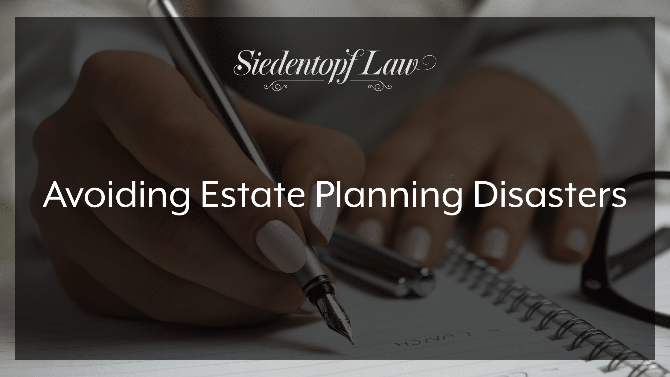 Avoiding Estate Planning Disasters
