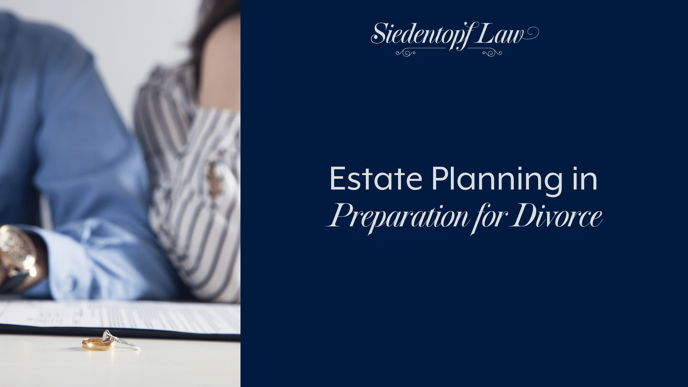 Estate Planning in Preparation for Divorce