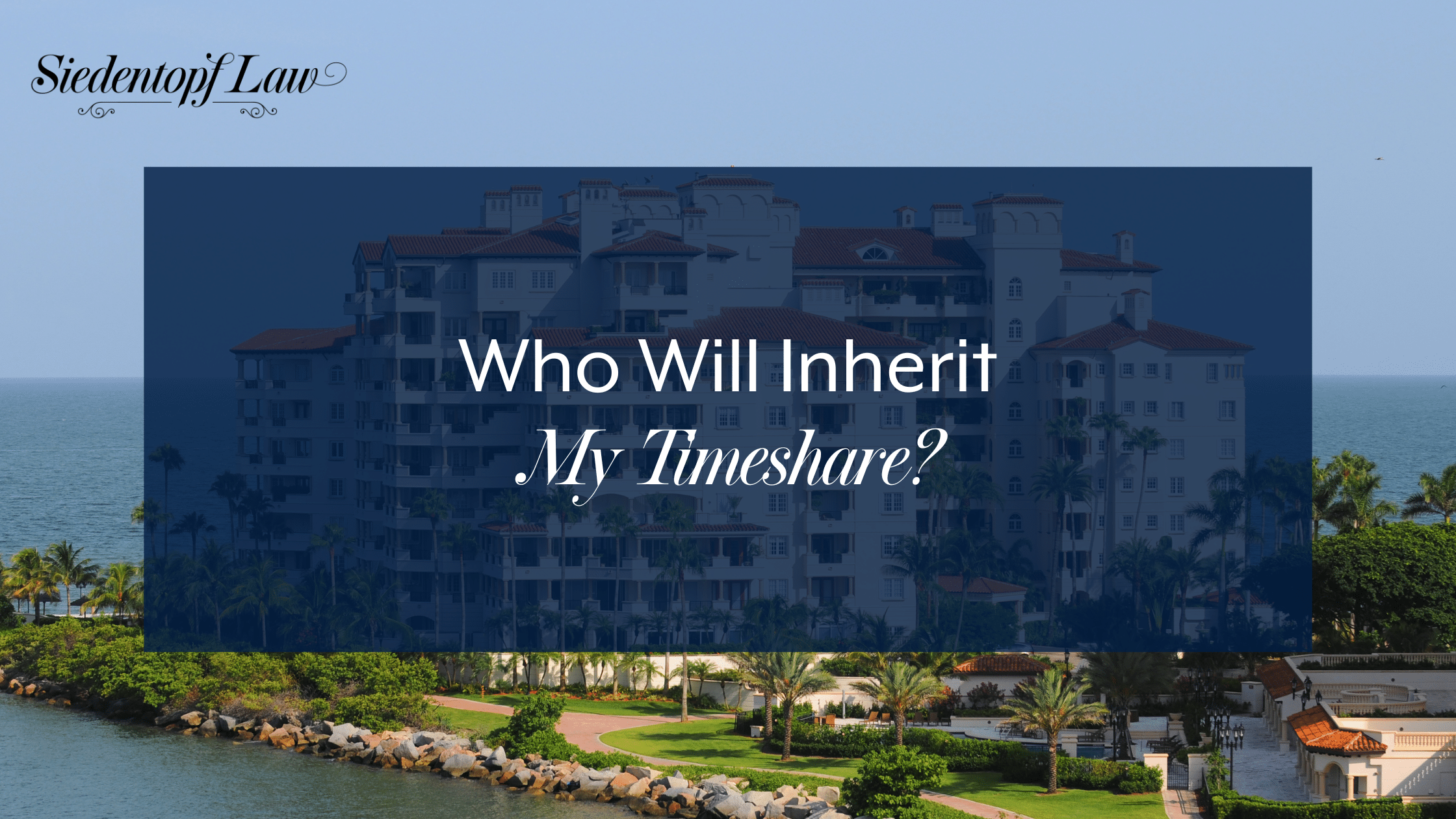 Who Will Inherit My Timeshare?