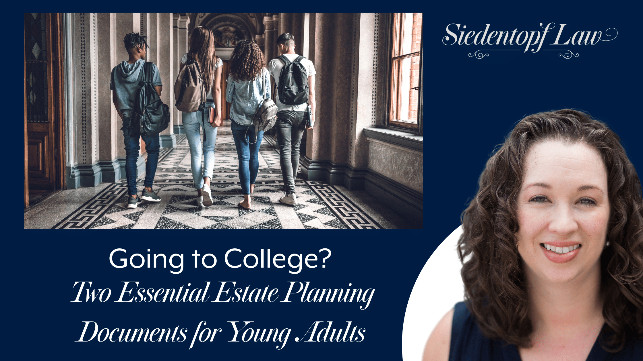 Going to College? Two Essential Estate Planning Documents for Young Adults