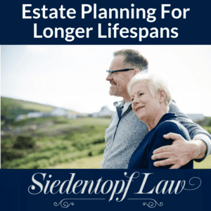 Estate Planning For Longer Lifespans