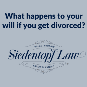 what happens to your will if you get divorced