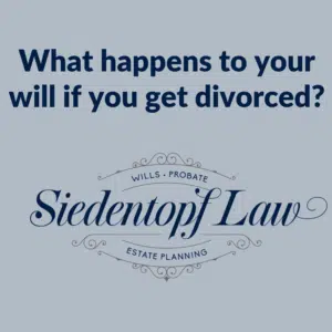 what happens to your will if you get divorced