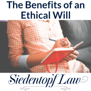 The Benefits of an Ethical Will