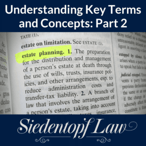 Estate Planning Terms and Concepts Part 2