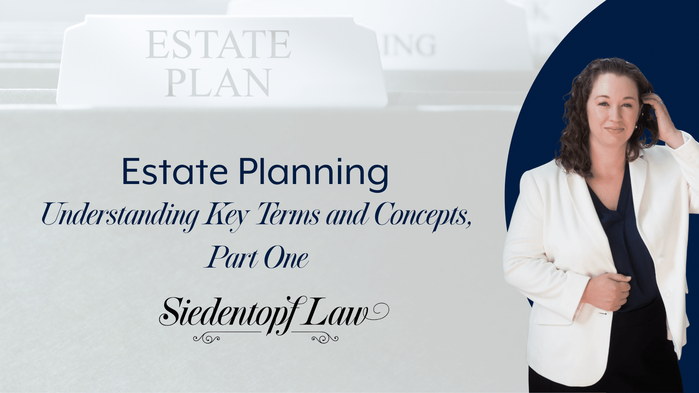 Estate Planning: Understanding Key Terms and Concepts, Part One