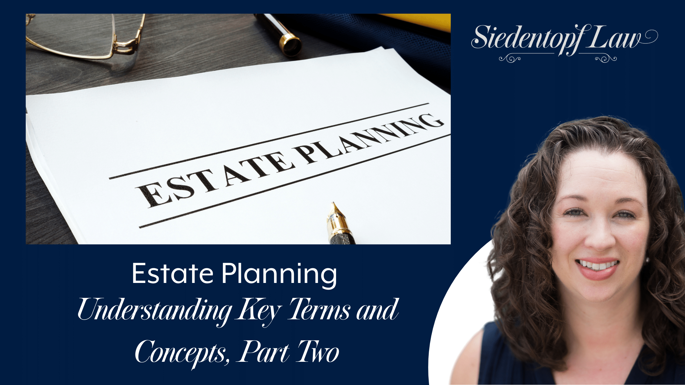 Estate Planning: Understanding Key Terms and Concepts, Part Two