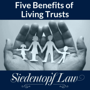 Benefits of Living Trusts