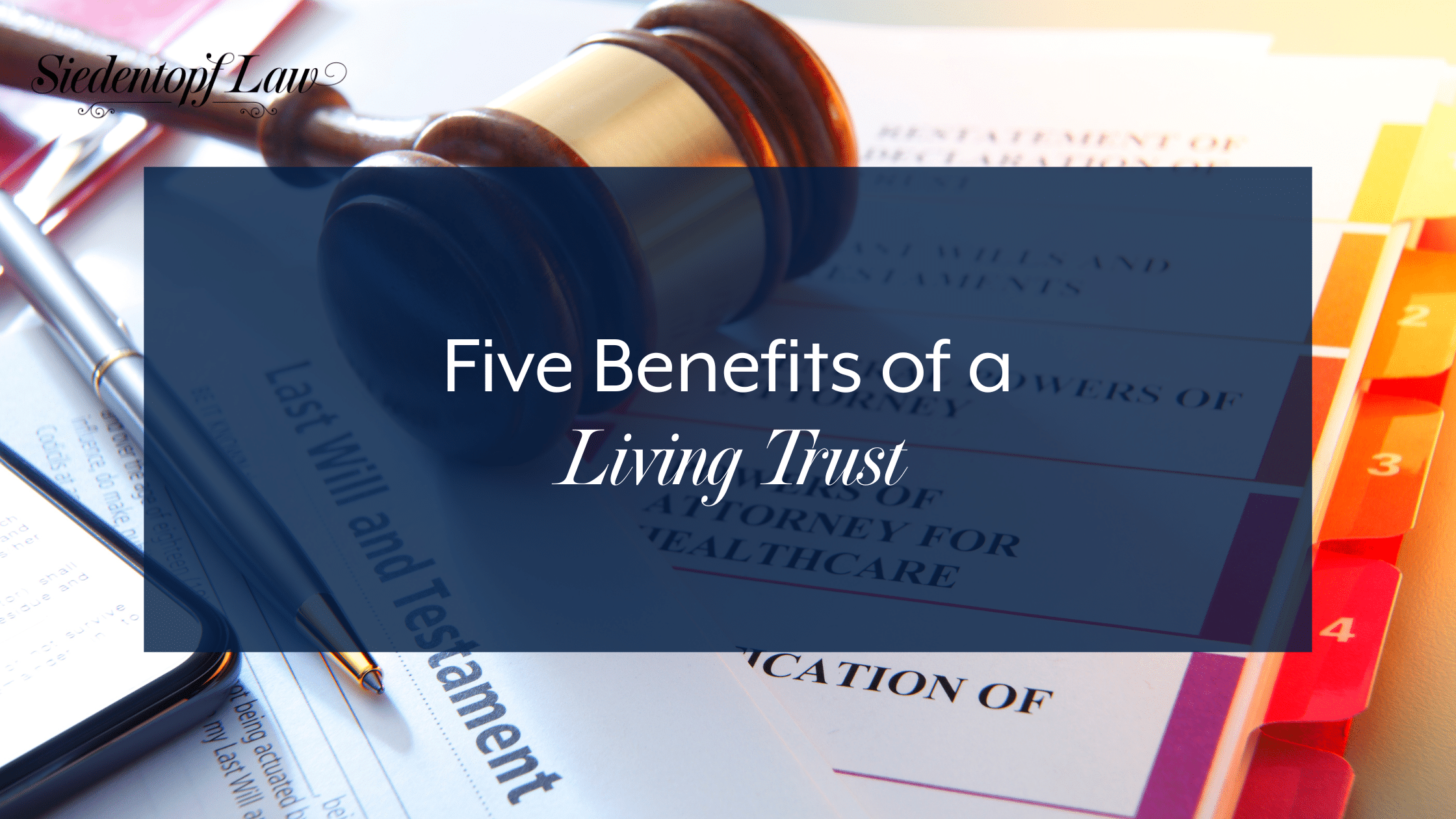 Five Benefits of a Living Trust