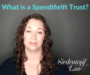 What is a Spendthrift Trust What is a Spendthrift Trust