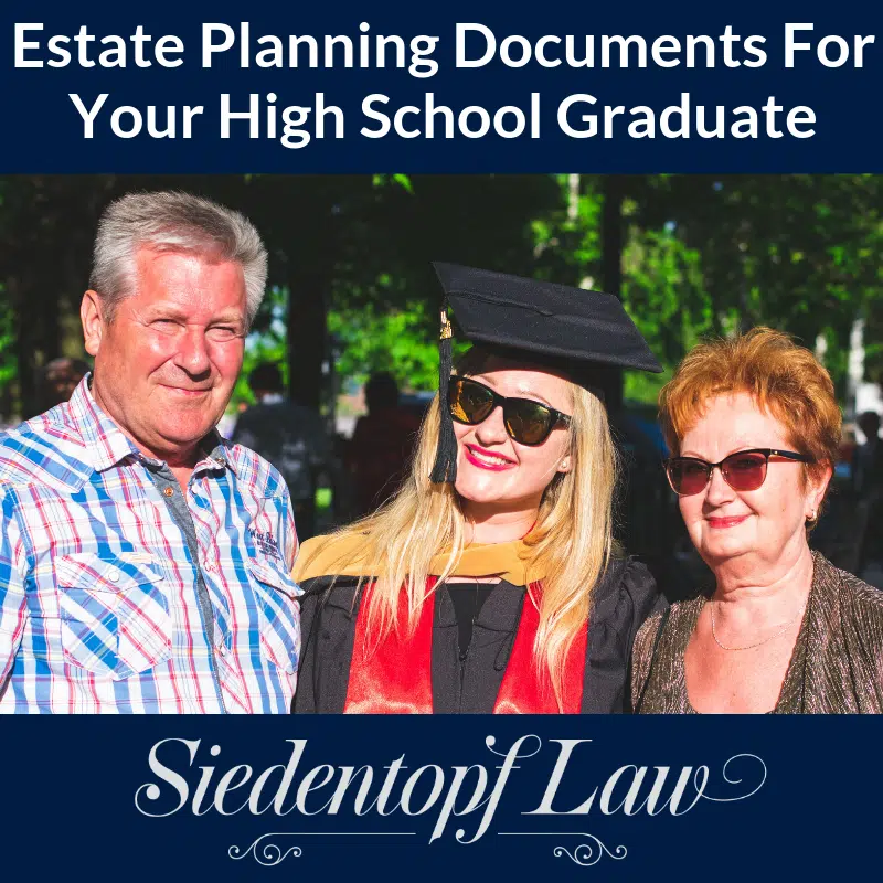 Estate Planning Documents For Your High School Graduate