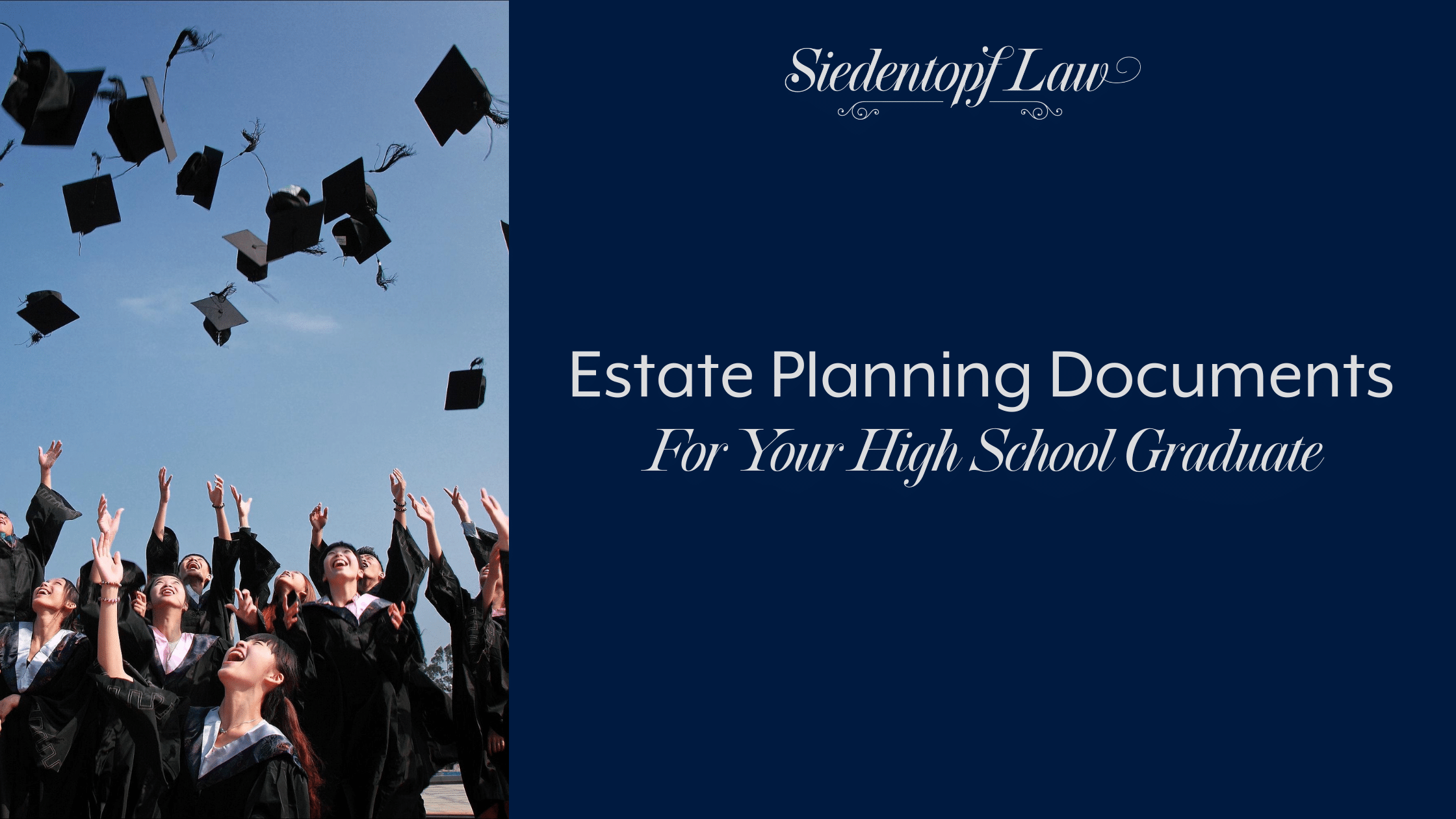 Estate Planning Documents For Your High School Graduate