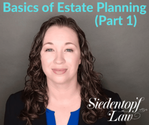 Basics of Estate Planning: Part 1 Basics of Estate Planning: Part 1