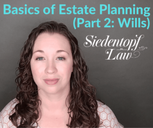 Basics of Estate Planning: Part 2 Basics of Estate Planning: Part 2