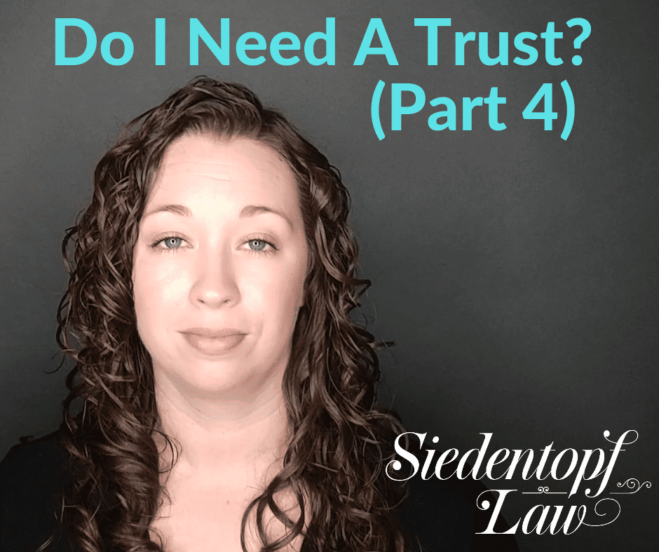 Do-I-Need-A-Trust-Pt4-5.27.19-1
