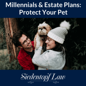 Millennials and Pet Estate Plans 11.7.19 Millennials and Pet Estate Plans