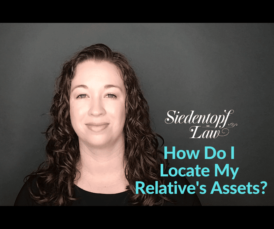 How do I locate my relatives assets?