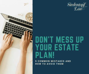 Don't Mess Up Your Estate Plan