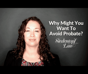 Why might you want to avoid probate?