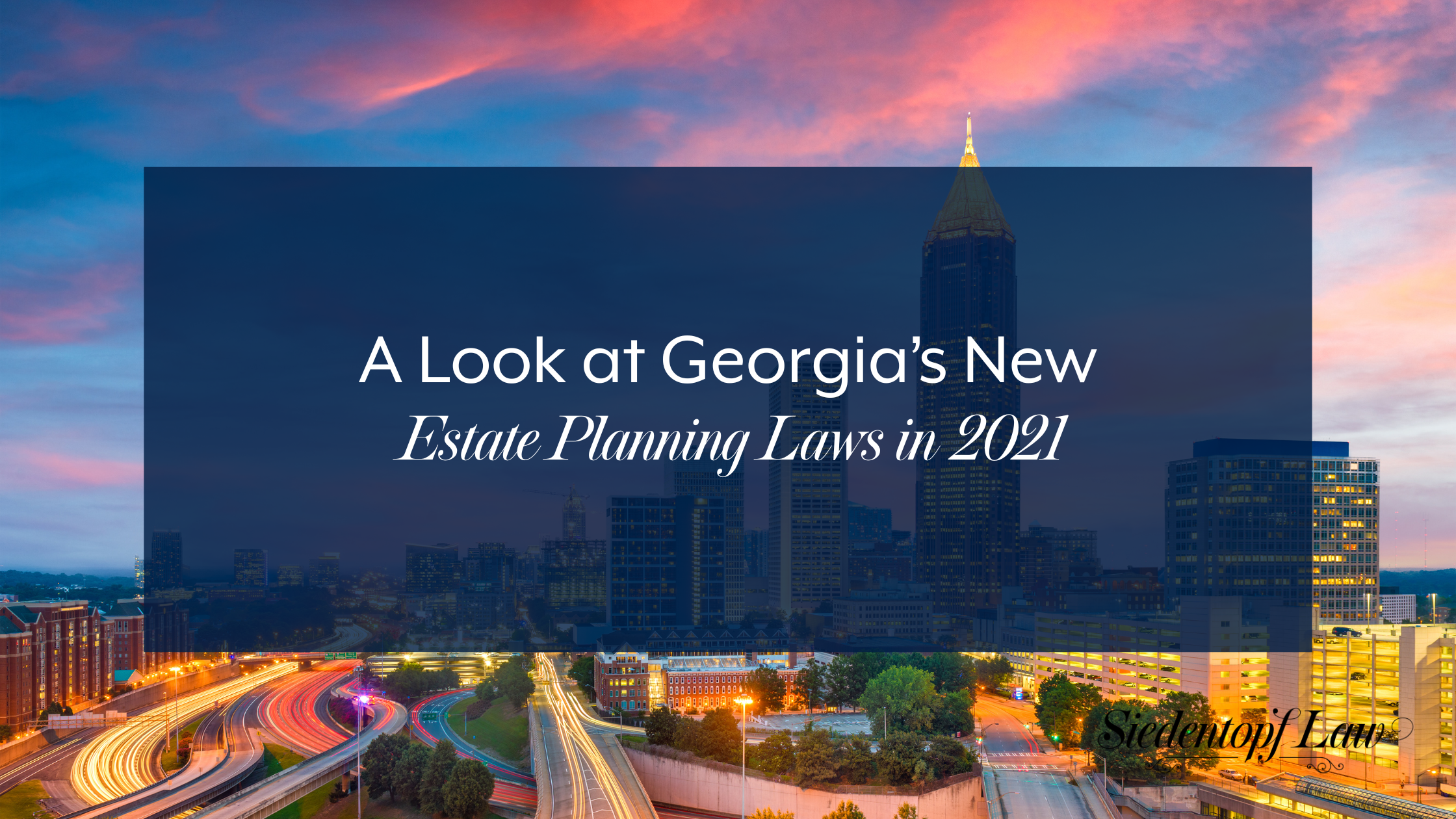 A Look at Georgia’s New Estate Planning Laws in 2021