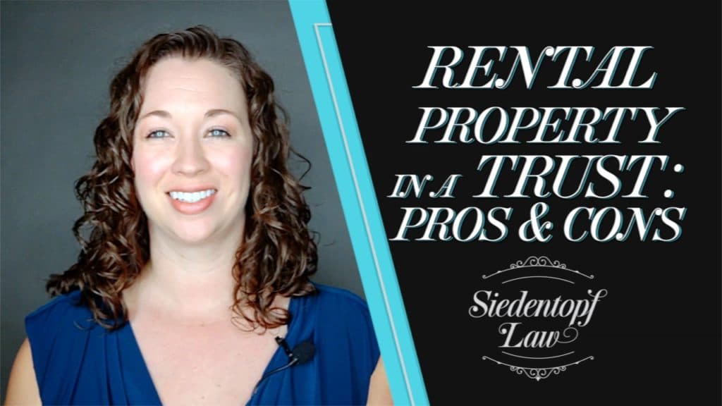Pros and Cons of Rental Property in a Trust