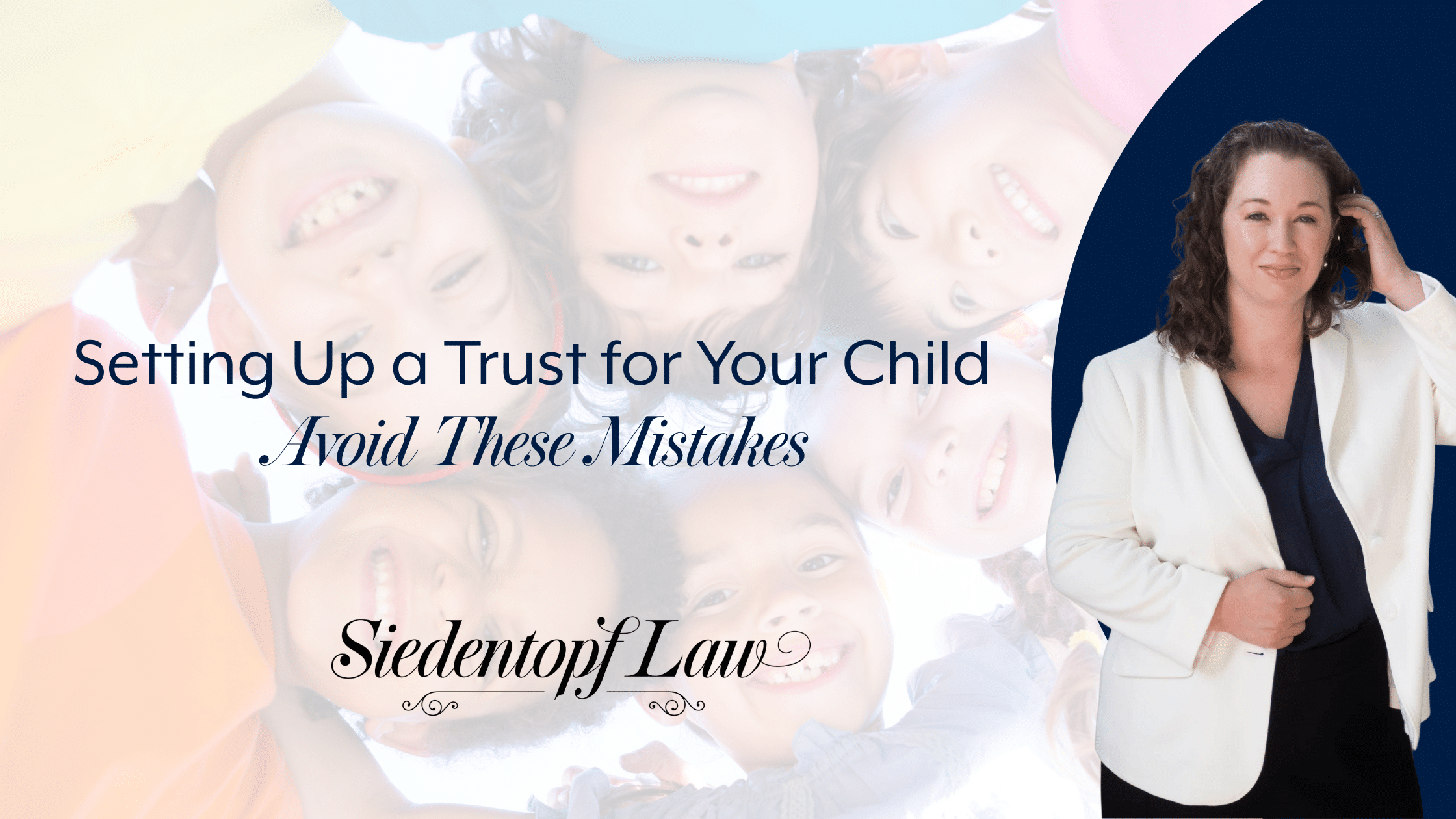 Setting Up a Trust for Your Child: Avoid These Mistakes