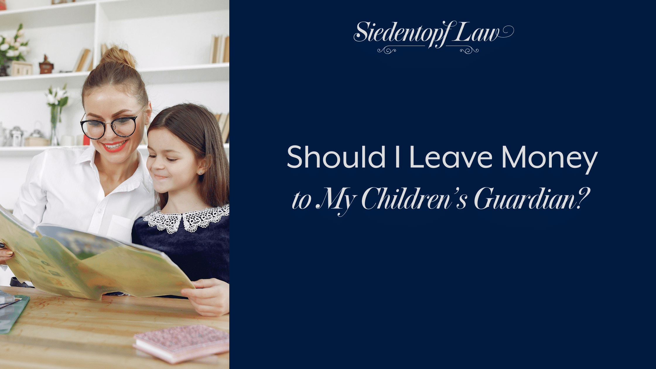 Should I Leave Money to My Children’s Guardian?