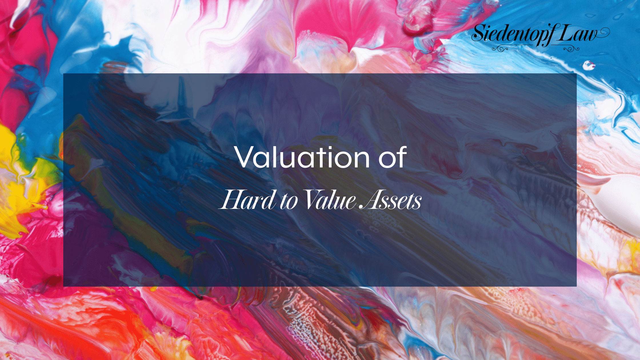 Valuation of Hard to Value Assets