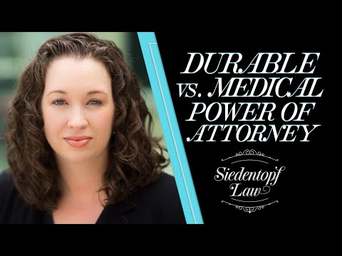 What is the Difference between a Durable Power of Attorney and a Medical Power of Attorney