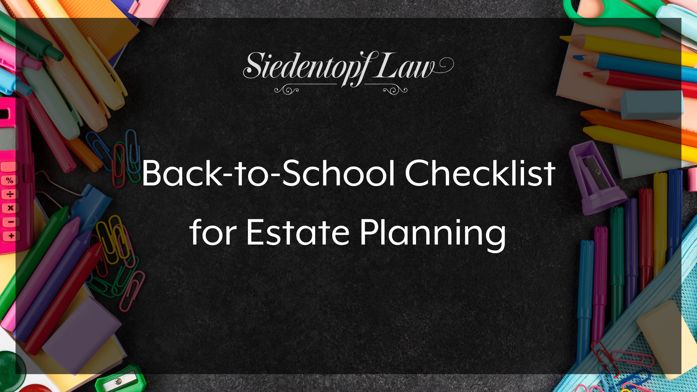 Back to School Checklist for Estate Planning