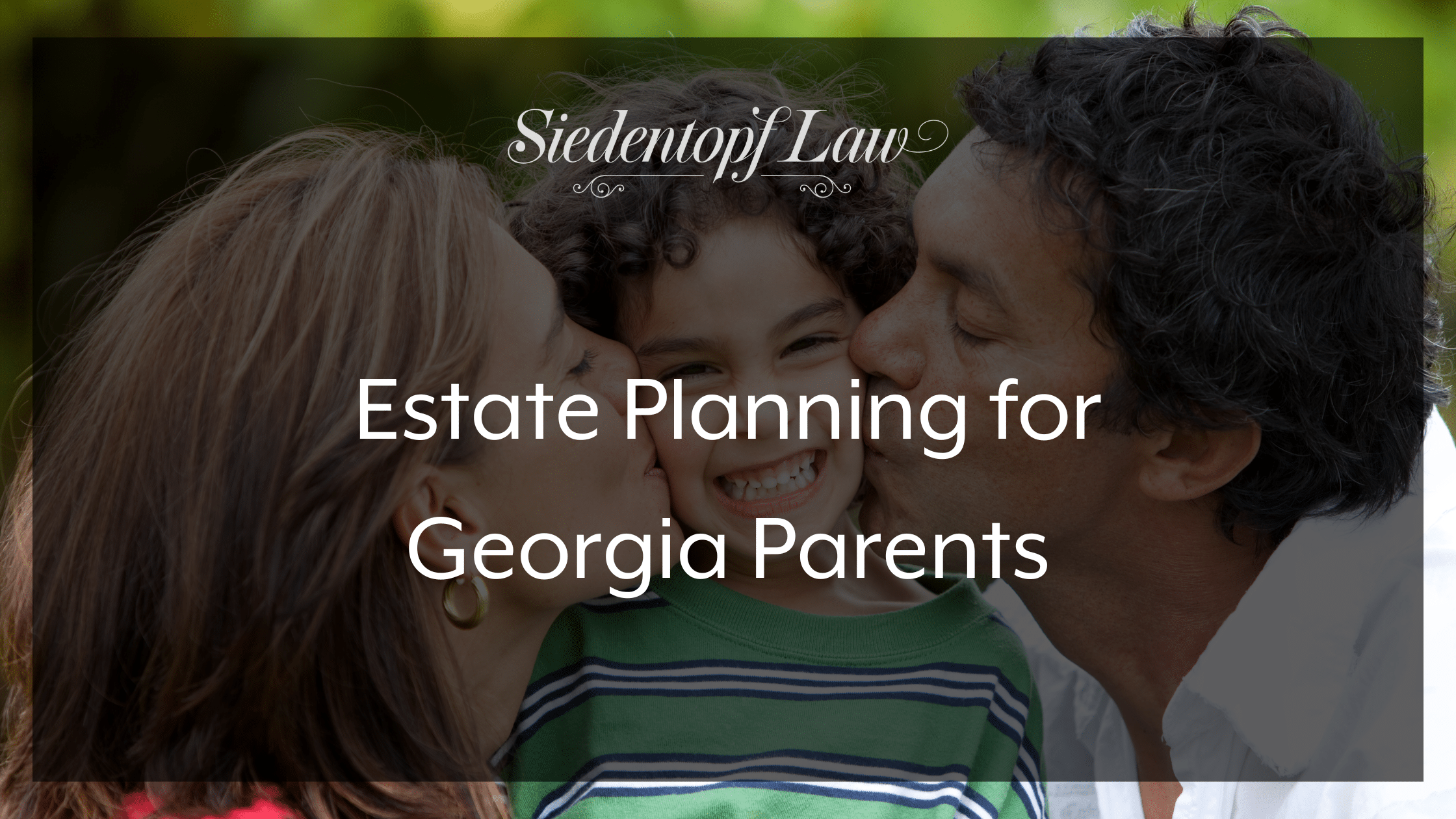 Estate Planning for Georgia Parents | Protect Your Kids