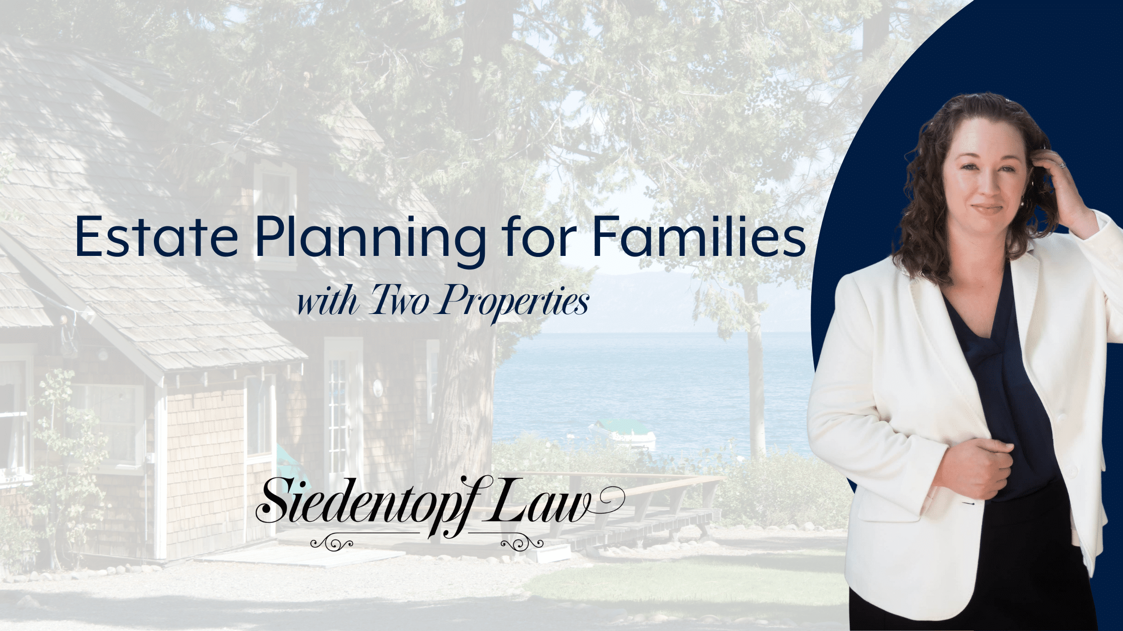 Estate Planning for Families with Two Properties