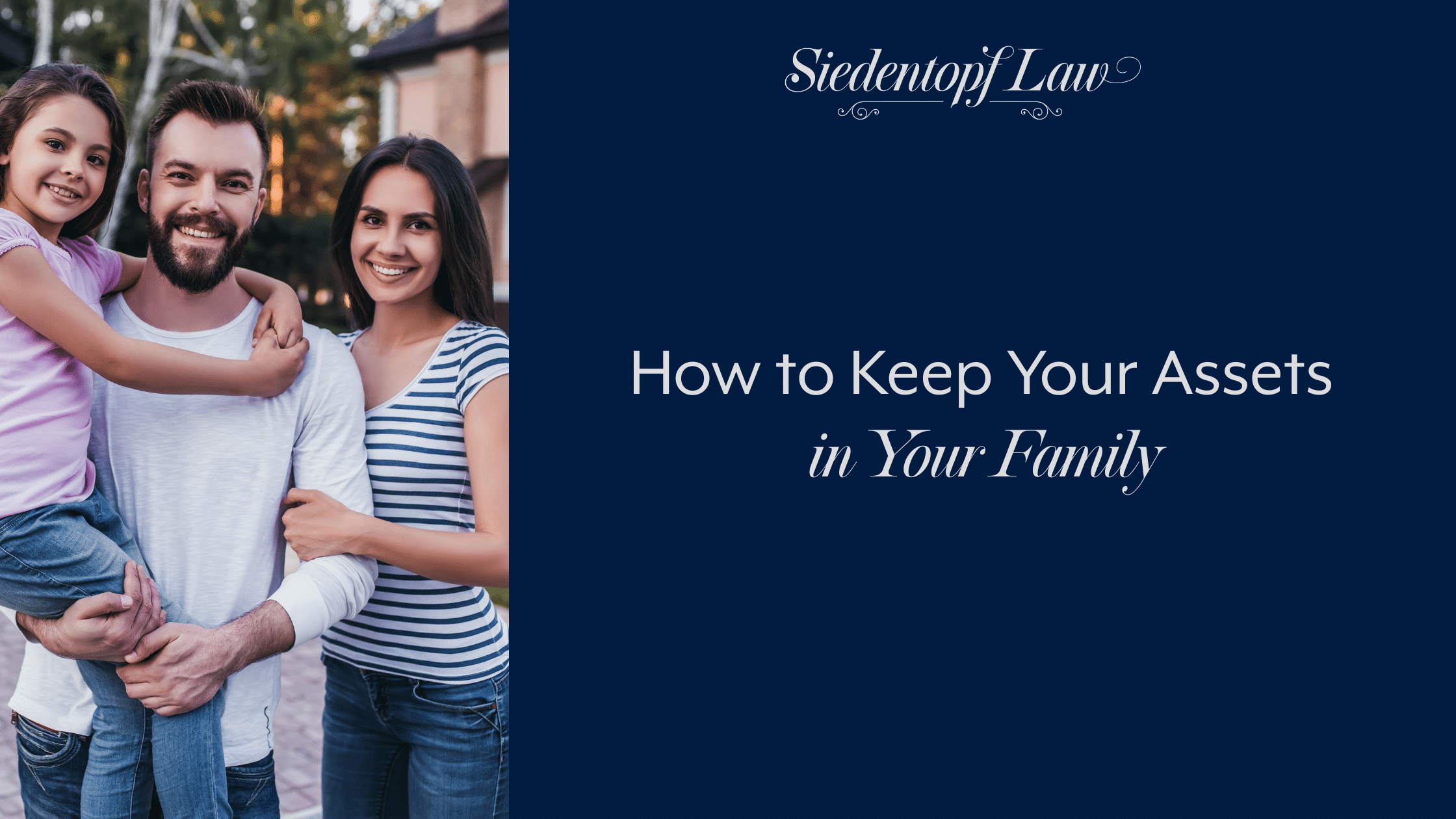 How to Keep Your Assets in Your Family