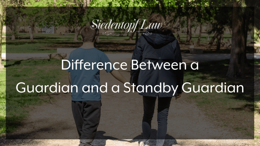 Difference Between a Guardian and a Standby Guardian