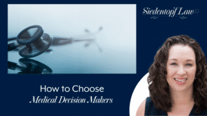 How to Choose Medical Decision Makers