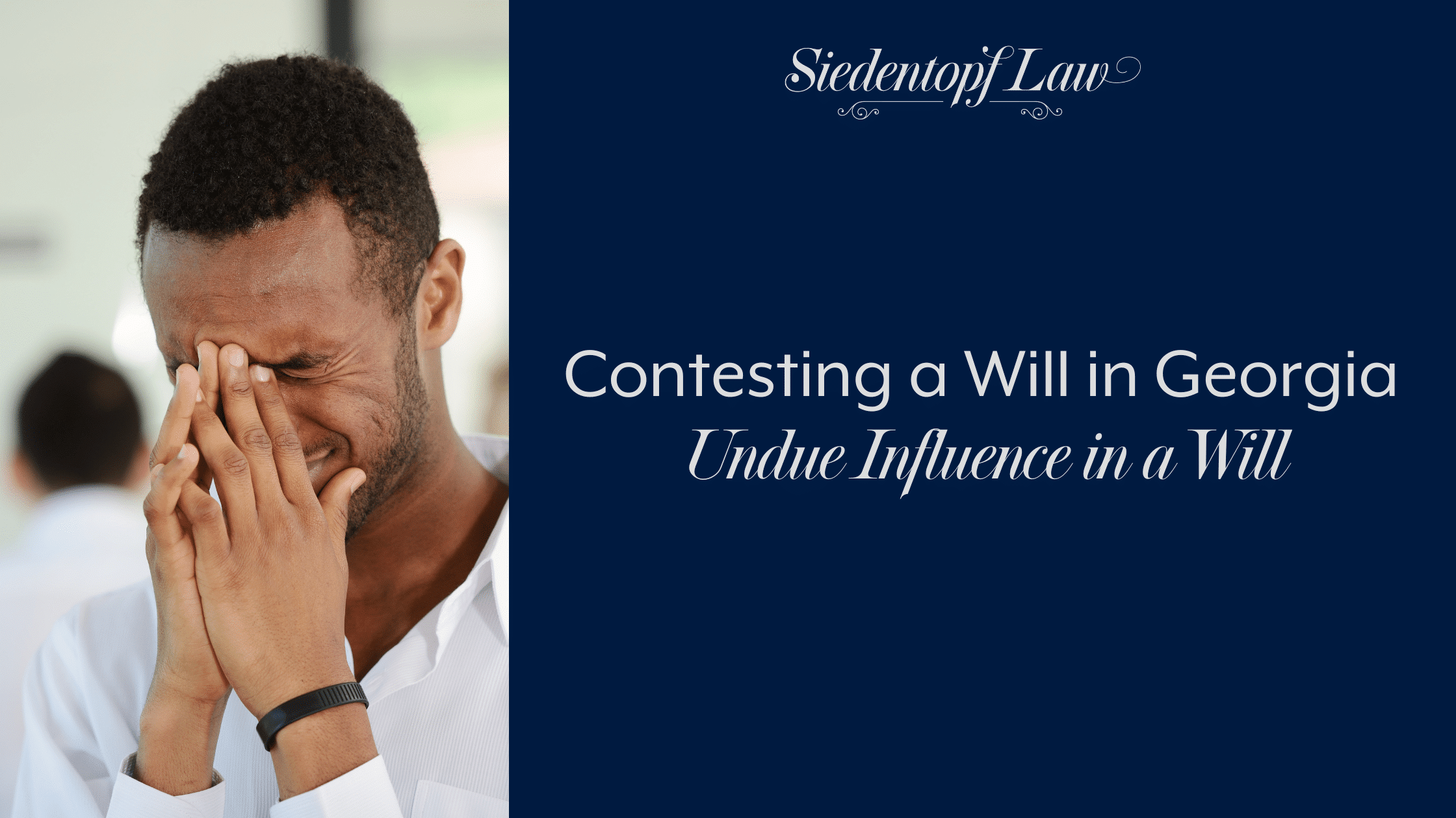 Contesting a Will in Georgia: Undue Influence in a Will
