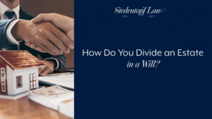 How Do You Divide an Estate in a Will?