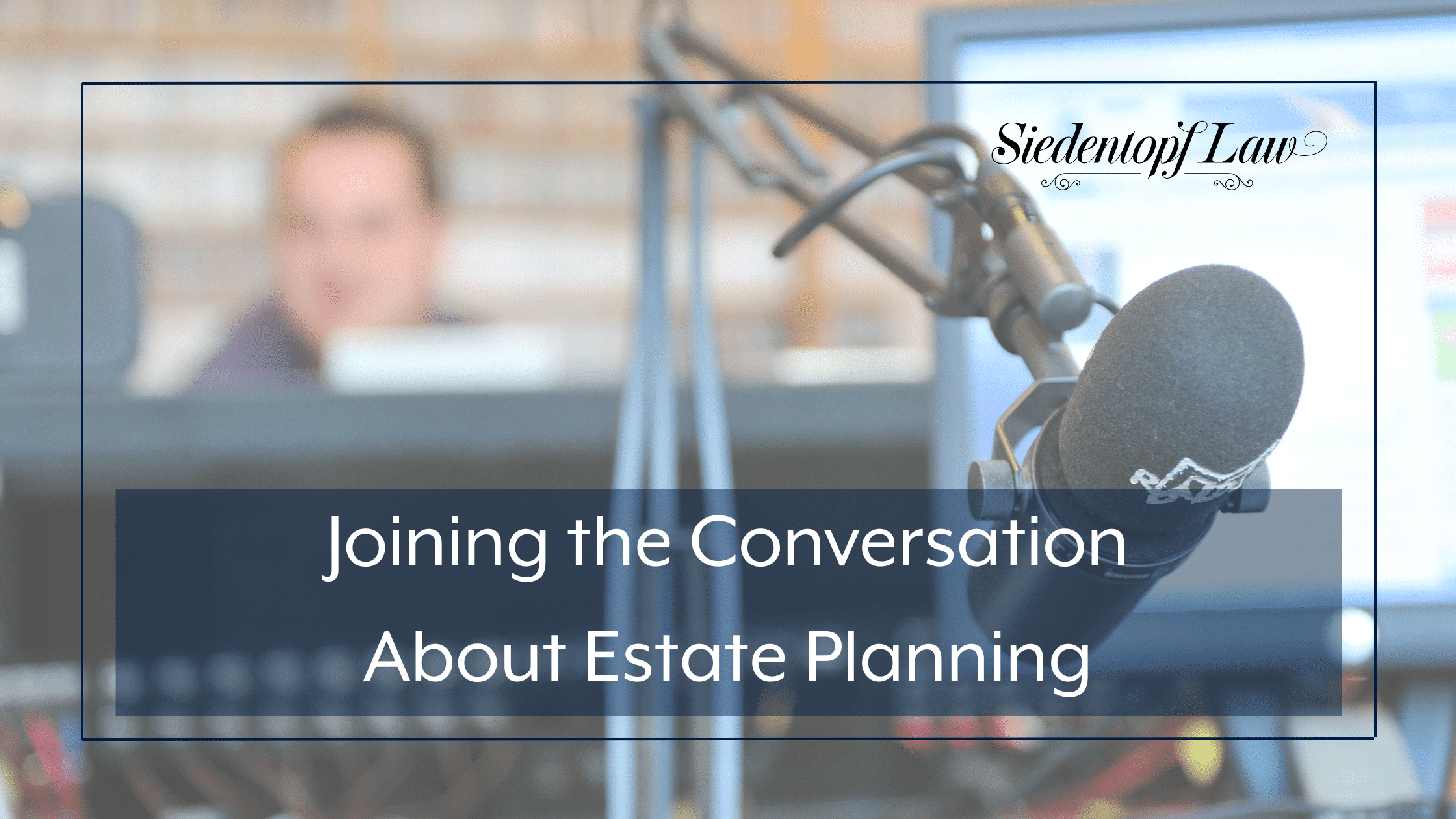 Joining the Conversation About Estate Planning